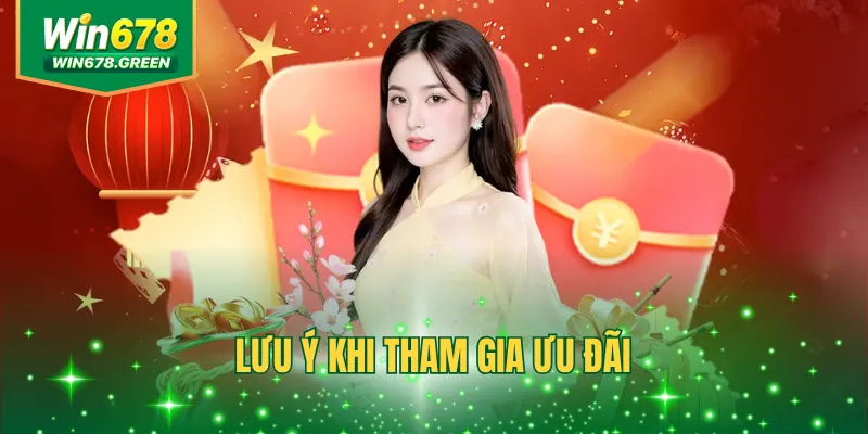 Lưu ý khi tham gia ưu đãi